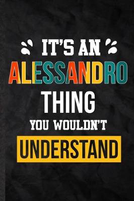 Book cover for It's an Alessandro Thing You Wouldn't Understand