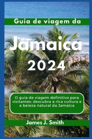 Cover of Guia de viagem da JAMAICA 2024