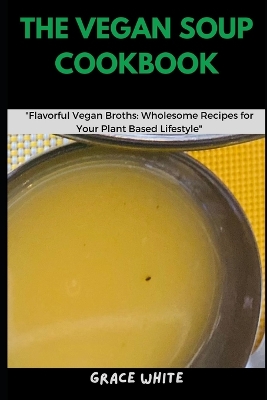 Book cover for The Vegan Soup Cookbook