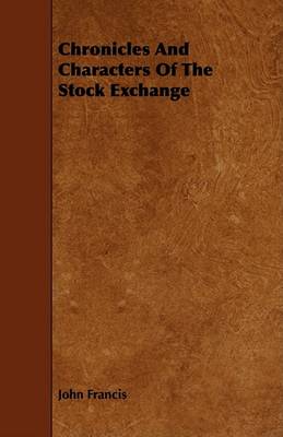 Book cover for Chronicles And Characters Of The Stock Exchange