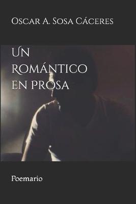 Book cover for Un Romántico en Prosa