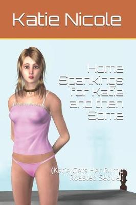 Book cover for Home Spankings for Katie and then Some
