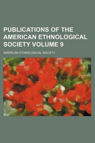 Cover of Publications of the American Ethnological Society Volume 9