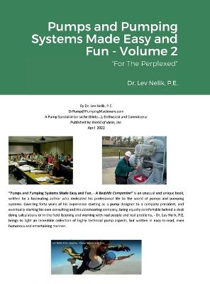 Book cover for Pumps and Pumping Systems Made Easy and Fun - Volume 2