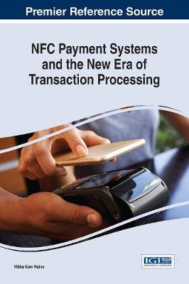 Cover of NFC Payment Systems and the New Era of Transaction Processing