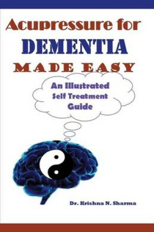 Cover of Acupressure for Dementia Made Easy