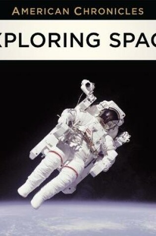 Cover of NPR American Chronicles: Exploring Space