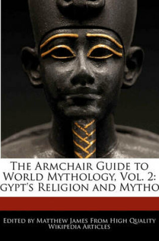 Cover of The Armchair Guide to World Mythology, Vol. 2