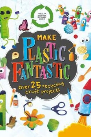 Cover of Make Plastic Fantastic