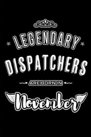 Cover of Legendary Dispatchers are born in November