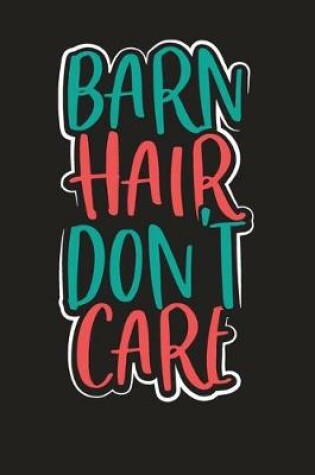 Cover of Barn Hair Don't Care
