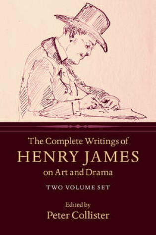 Cover of The Complete Writings of Henry James on Art and Drama 2 Volume Hardback Set