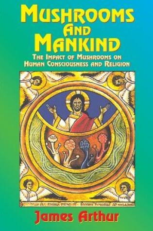 Cover of Mushrooms and Mankind