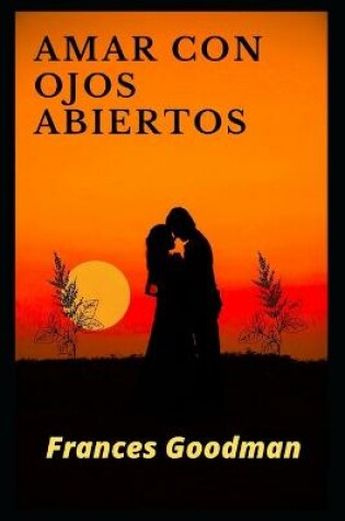 Cover of Amar con ojos abiertos
