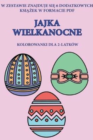 Cover of Kolorowanki dla 2-latków (Jajka Wielkanocne)