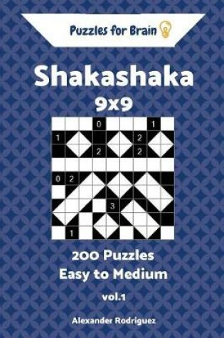 Cover of Puzzles for Brain Shakashaka - 200 Easy to Medium 9x9 vol. 1