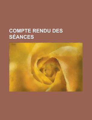 Book cover for Compte Rendu Des Seances