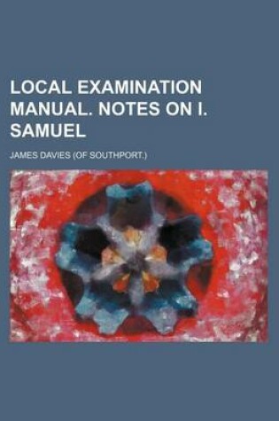 Cover of Local Examination Manual. Notes on I. Samuel