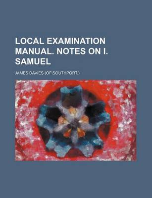 Book cover for Local Examination Manual. Notes on I. Samuel