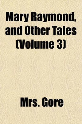 Book cover for Mary Raymond, and Other Tales (Volume 3)