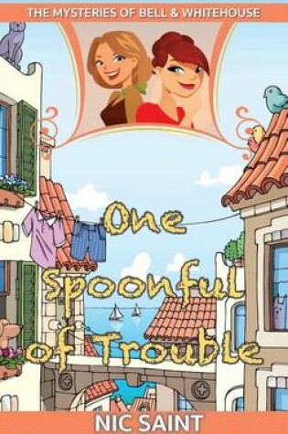 Cover of One Spoonful of Trouble