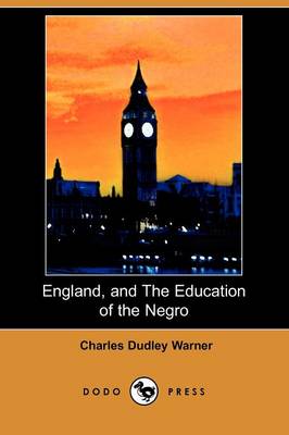Book cover for England, and the Education of the Negro (Dodo Press)
