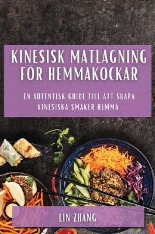 Cover of Kinesisk matlagning för hemmakockar