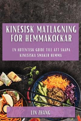 Book cover for Kinesisk matlagning f�r hemmakockar