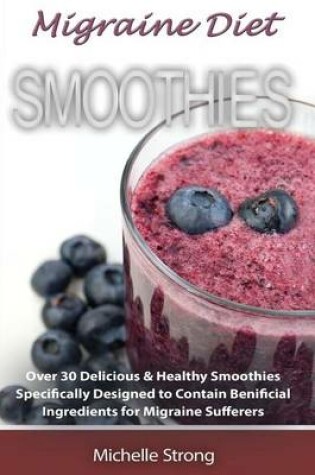 Cover of Migraine Diet Smoothies