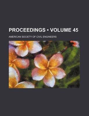 Book cover for Proceedings (Volume 45 )