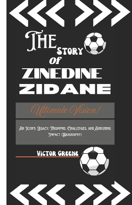 Cover of The Story of Zinedine Zidane