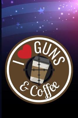 Book cover for I Love Guns & Coffee