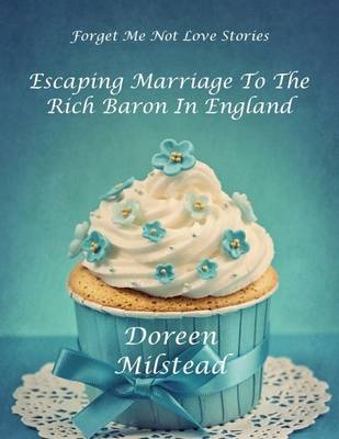 Book cover for Escaping Marriage to the Rich Baron In England