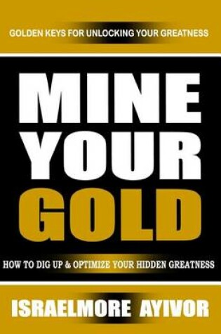 Cover of Mine Your Gold