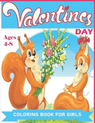 Book cover for Valentine's Day Coloring Book For girls Ages 4-8