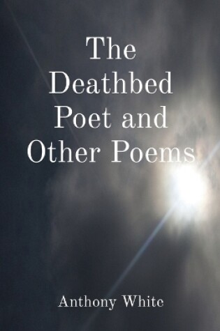 Cover of The Deathbed Poet and Other Poems