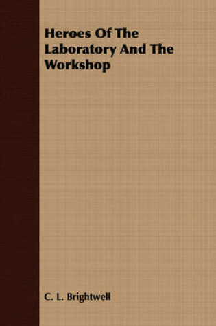 Cover of Heroes Of The Laboratory And The Workshop