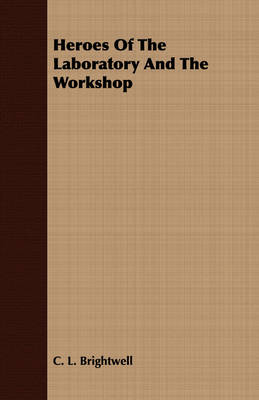 Cover of Heroes Of The Laboratory And The Workshop