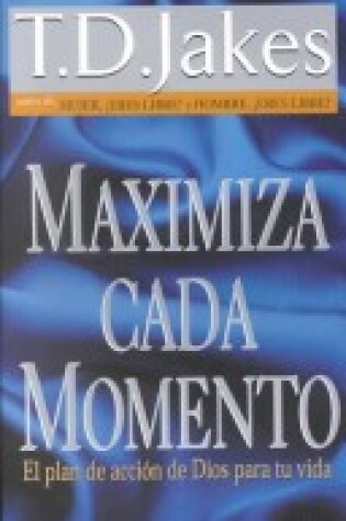 Cover of Maximiza Cada Momento