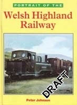 Book cover for Portrait Of Welsh Highland Railway