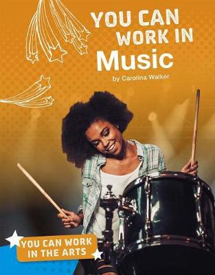 Book cover for You Can Work in the Arts: You Can Work in Music
