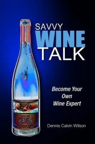 Cover of Savvy Wine Talk