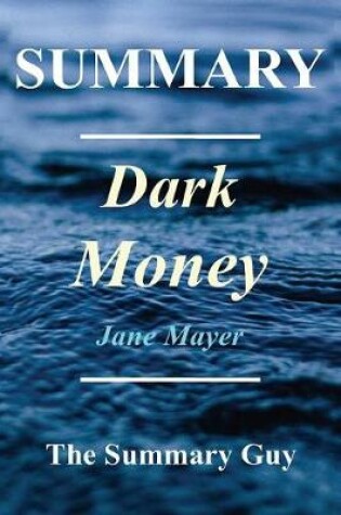 Cover of Summary - Dark Money