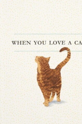 Cover of When You Love a Cat