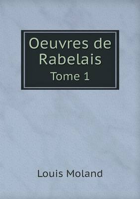 Book cover for Oeuvres de Rabelais Tome 1