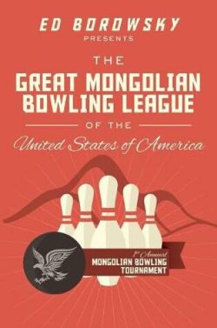 Cover of The Great Mongolian Bowling League of the United States of America