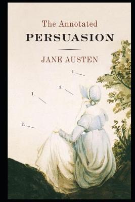 Book cover for Persuasion By Jane Austen (Young adult fiction & Romance novel) "Unabridged & Annotated Classic Volume"