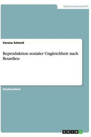 Cover of Reproduktion sozialer Ungleichheit nach Bourdieu