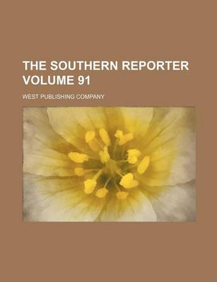 Book cover for The Southern Reporter Volume 91