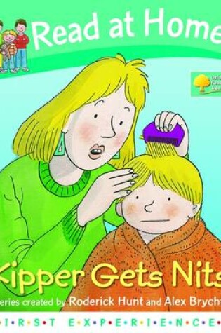 Cover of Oxford Reading Tree Read At Home First Experiences Kipper Gets Nits